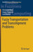 Fuzzy Transportation and Transshipment Problems by Amarpreet Kaur