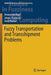 Fuzzy Transportation and Transshipment Problems by Amarpreet Kaur