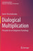 Dialogical Multiplication: Principles for an Indigenous Psychology by Danilo Silva Guimarães