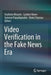 Video Verification in the Fake News Era by Vasileios Mezaris