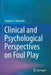 Clinical and Psychological Perspectives on Foul Play by Stephen J. Morewitz