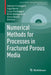 Numerical Methods for Processes in Fractured Porous Media by Alessio Fumagalli