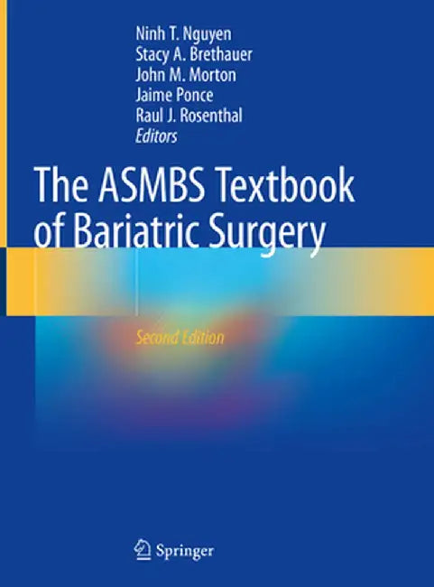 The Asmbs Textbook of Bariatric Surgery by Ninh T. Nguyen