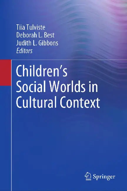 Children's Social Worlds in Cultural Context by Tiia Tulviste