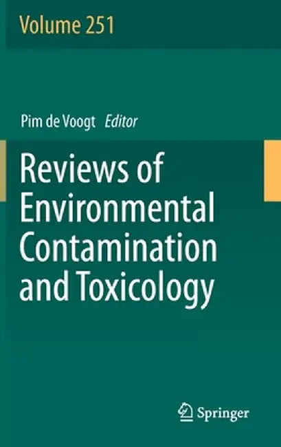 Reviews of Environmental Contamination and Toxicology Volume 251 by Pim de Voogt