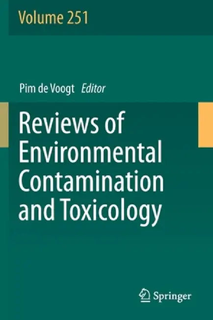Reviews of Environmental Contamination and Toxicology Volume 251 by Pim de Voogt