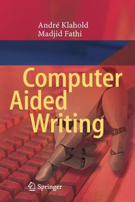 Computer Aided Writing by André Klahold