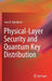 Physical-Layer Security and Quantum Key Distribution by Ivan B. Djordjevic