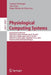 Physiological Computing Systems: International Conferences, Phycs 2016, Lisbon, Portugal, July 27-28, 2016, Phycs 2017, Madrid, Spain, July 27-28, 201 by Andreas Holzinger