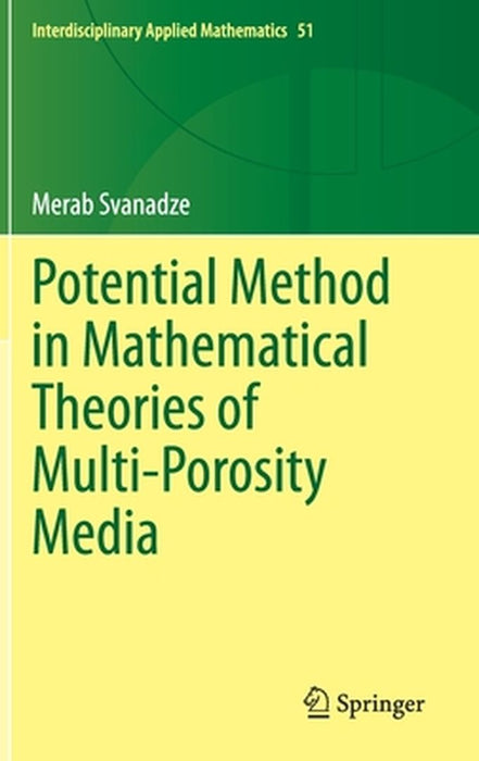 Potential Method in Mathematical Theories of Multi-Porosity Media by Merab Svanadze