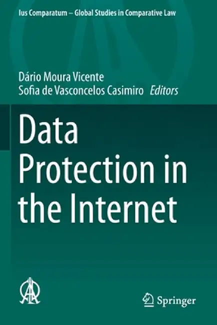 Data Protection in the Internet by Dário Moura Vicente