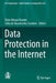 Data Protection in the Internet by Dário Moura Vicente