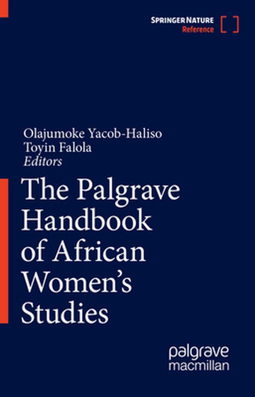 The Palgrave Handbook of African Women's Studies by Olajumoke Yacob-Haliso