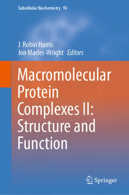 Macromolecular Protein Complexes II: Structure and Function by J. Robin Harris
