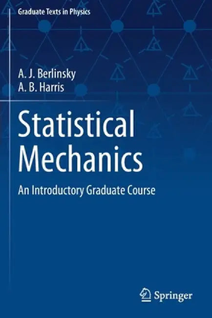 Statistical Mechanics: An Introductory Graduate Course by Berlinsky
