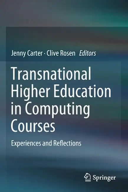 Transnational Higher Education in Computing Courses: Experiences and Reflections by Jenny Carter