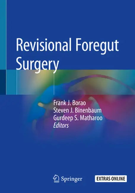 Revisional Foregut Surgery by Frank J. Borao