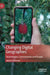 Changing Digital Geographies: Technologies, Environments and People by Jessica McLean