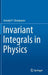 Invariant Integrals in Physics by Genady P. Cherepanov
