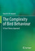 The Complexity of Bird Behaviour: A Facet Theory Approach by Paul M. W. Hackett