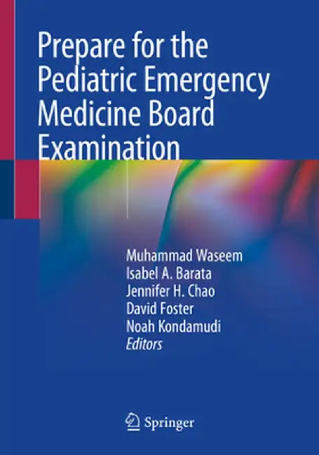 Prepare for the Pediatric Emergency Medicine Board Examination by Muhammad Waseem