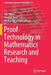 Proof Technology in Mathematics Research and Teaching by Gila Hanna