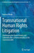 Transnational Human Rights Litigation: Challenging the Death Penalty and Criminalization of Homosexuality in the Commonwealth by Andrew Novak