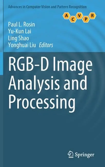 Rgb-D Image Analysis and Processing by Paul L. Rosin