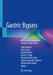 Gastric Bypass: Bariatric and Metabolic Surgery Perspectives by João Ettinger
