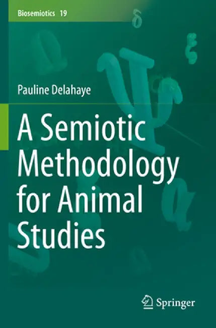 A Semiotic Methodology for Animal Studies by Pauline Delahaye