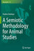 A Semiotic Methodology for Animal Studies by Pauline Delahaye