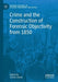 Crime and the Construction of Forensic Objectivity from 1850 by Alison Adam