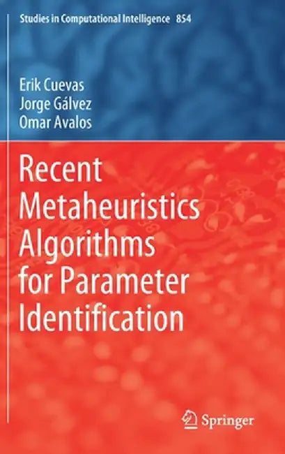 Recent Metaheuristics Algorithms for Parameter Identification by Erik Cuevas