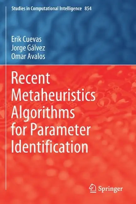 Recent Metaheuristics Algorithms for Parameter Identification by Erik Cuevas