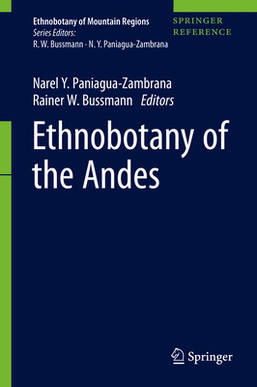 Ethnobotany of the Andes by Narel Y. Paniagua-Zambrana