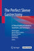The Perfect Sleeve Gastrectomy: A Clinical Guide to Evaluation, Treatment, and Techniques by Michel Gagner