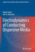 Electrodynamics of Conducting Dispersive Media by Babak Shokri