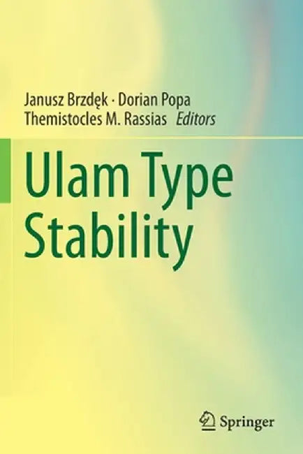 Ulam Type Stability by Janusz Brzdęk
