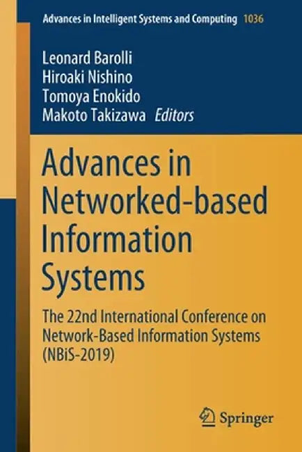 Advances in Networked-Based Information Systems: The 22nd International Conference on Network-Based Information Systems (Nbis-2019) by Leonard Barolli