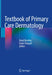 Textbook of Primary Care Dermatology by David Buckley, Paola Pasquali