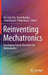 Reinventing Mechatronics: Developing Future Directions for Mechatronics by Xiu-Tian Yan