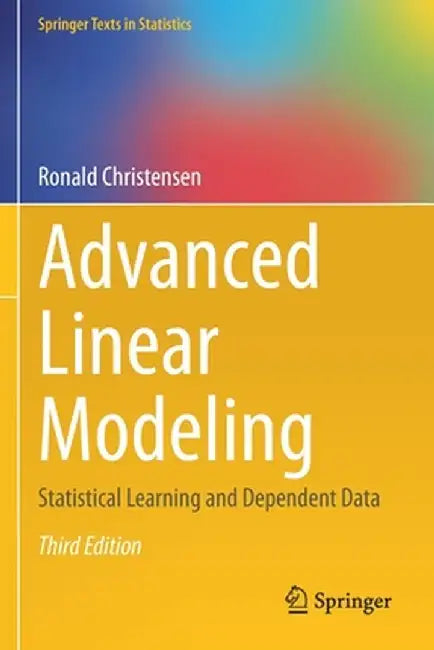 Advanced Linear Modeling by Ronald Christensen