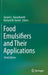Food Emulsifiers and Their Applications by Gerard L. Hasenhuettl