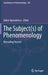 The Subject(s) of Phenomenology: Rereading Husserl by Iulian Apostolescu