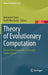 Theory of Evolutionary Computation: Recent Developments in Discrete Optimization by Benjamin Doerr