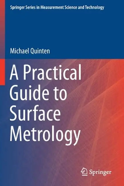 A Practical Guide to Surface Metrology by Michael Quinten