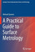 A Practical Guide to Surface Metrology by Michael Quinten