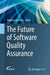 The Future of Software Quality Assurance by Stephan Goericke