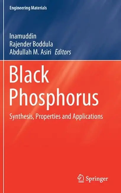 Black Phosphorus: Synthesis, Properties and Applications by Inamuddin
