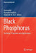 Black Phosphorus: Synthesis, Properties and Applications by Inamuddin